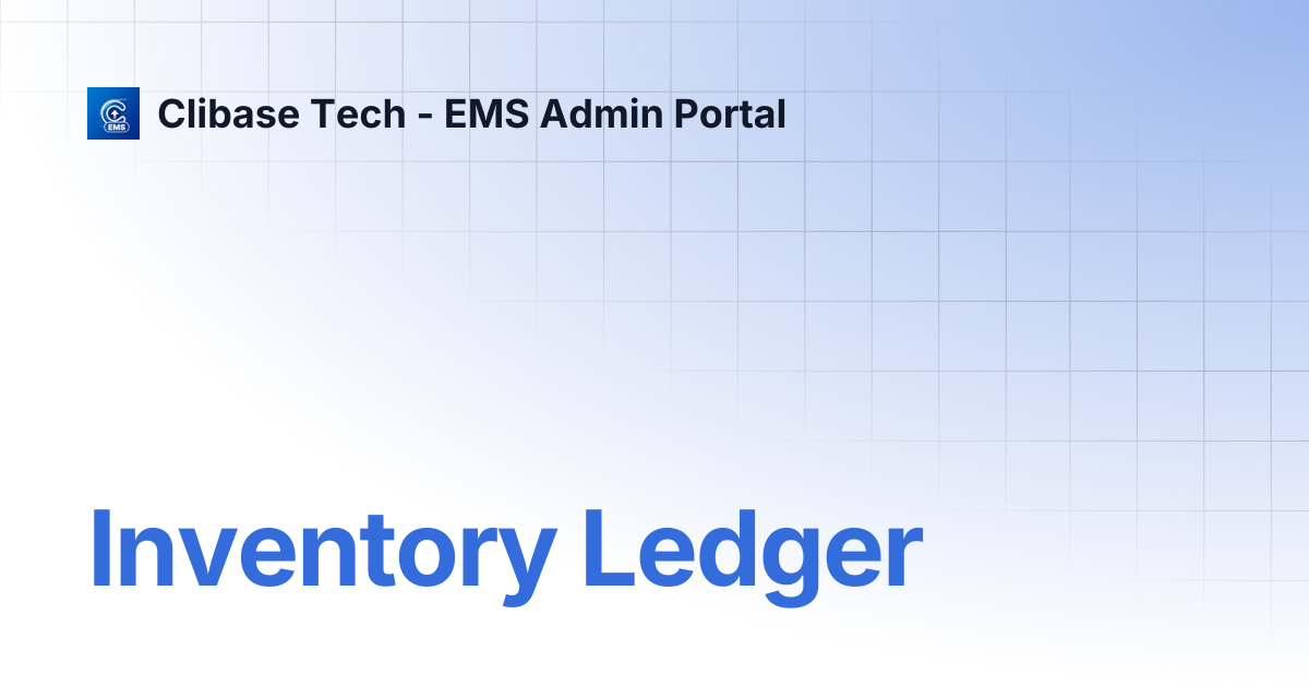 Inventory Ledger | Clibase Tech - EMS Admin Portal